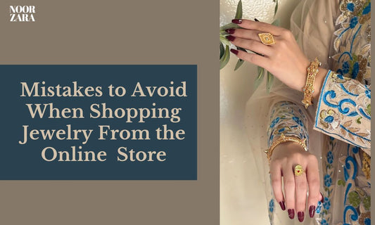 Mistakes to Avoid When Shopping Jewelry From the Online Store