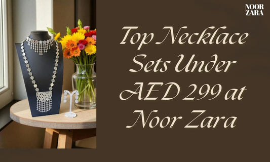Top Necklace Sets Under AED 299 at Noor Zara