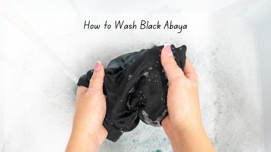 How to Wash Black Abaya - Right Way to Keep it New