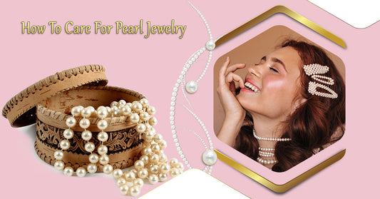 How to care for pearl jewelry